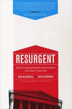 Seller image for Resurgent: How Constitutional Conservatism Can Save America for sale by Kenneth A. Himber