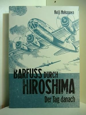 Bild des Verkufers fr Barfu durch Hiroshima. Teil 2: Der Tag danach zum Verkauf von Antiquariat Weber