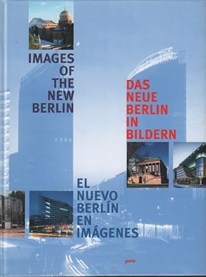 Image du vendeur pour Das neue Berlin in Bildern Images of the new Berlin - El nuevo Berln en Imgenes mis en vente par Leipziger Antiquariat