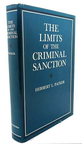 Bild des Verkufers fr THE LIMITS OF THE CRIMINAL SANCTION zum Verkauf von Rare Book Cellar