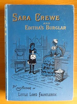 Sara Crew or What happend at Miss Minchin's and Editha' Burglar. [Illustrated by R.B. Birch.