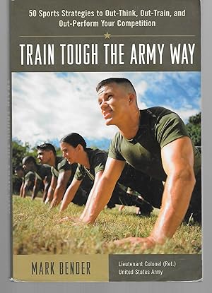 Seller image for Train Tough The Army Way for sale by Thomas Savage, Bookseller