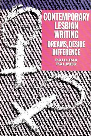 Image du vendeur pour Contemporary Lesbian Writing: Dreams, Desire, Difference mis en vente par Goulds Book Arcade, Sydney