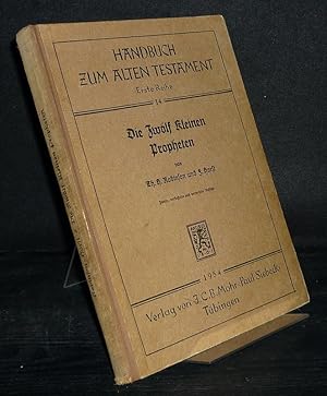 Imagen del vendedor de Die zwlf kleinen Propheten. Hosea bis Micha. Von Theodore H. Robinson und Friedrich Horst. (= Handbuch zum Alten Testament. Reihe 1, Band 14). a la venta por Antiquariat Kretzer