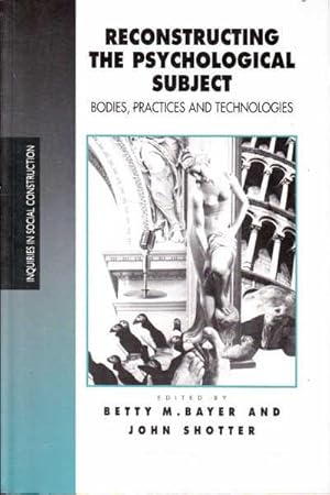 Seller image for Reconstructing the Psychological Subject: Bodies, Practices and Technologies for sale by Goulds Book Arcade, Sydney