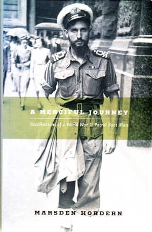 Seller image for A Merciful Journey: Recollections of a World War II Patrol Boat Man for sale by Goulds Book Arcade, Sydney