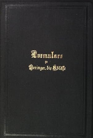 Seller image for Formulare in Beringer, die Ablsse; Dritter Teil der Ablsse: Verschiedene Formulare for sale by books4less (Versandantiquariat Petra Gros GmbH & Co. KG)