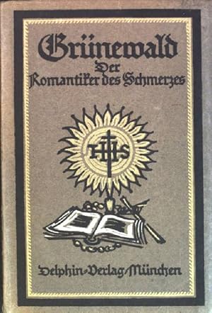Imagen del vendedor de Grnewald: Der Romantiker des Schmerzes Kleine Delphin-Kunstbcher a la venta por books4less (Versandantiquariat Petra Gros GmbH & Co. KG)