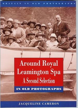 Immagine del venditore per Around Royal Leamington Spa: A Second Selection in Old Photographs venduto da Peter White Books