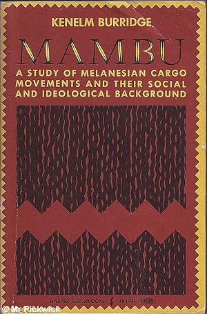 Mambu: A Study of Melanesian Cargo Movements and Their Social and Ideological Background