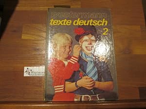 Westermann-Texte Deutsch; Teil: Schuljahr 2 : Primarstufe. [Hrsg. von Gerhild Kalz .] / [Hauptbd.]