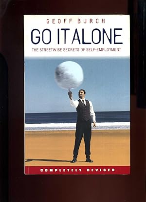 Go it Alone! The Streetwise Secrets of Self-Employment (Signed)