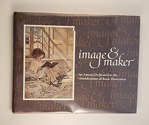 Seller image for Image & Maker An Annual Dedicated To The Consideration Of Book Illustration for sale by WellRead Books A.B.A.A.