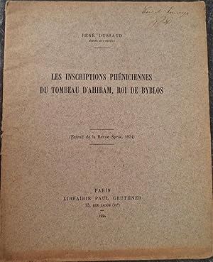 Les inscriptions phéniciennes du tombeau d'Ahiram, Roi de Byblos,