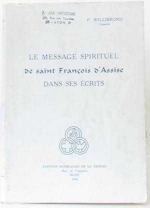 Imagen del vendedor de Le message spirituel de saint Franois d'Assise dans ses crits a la venta por crealivres