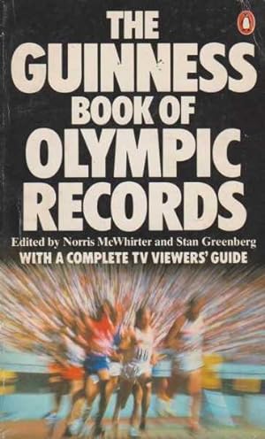 Seller image for The Guinness Book of Olympic Records - Complete roll of Olympic medal winners 1896-1976 incl 1906, for the 28 sports (7 winter and 21 summer) to be contestes in the 1980 celebrations and other useful information for sale by Leura Books