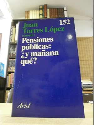 Imagen del vendedor de PENSIONES PBLICAS: Y MAANA QU? a la venta por LLIBRERIA KEPOS-CANUDA