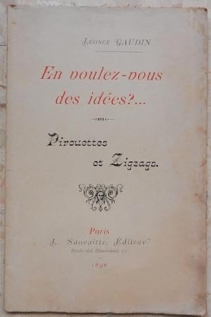 En voulez-vous des idées ? Pirouettes et zigzags.