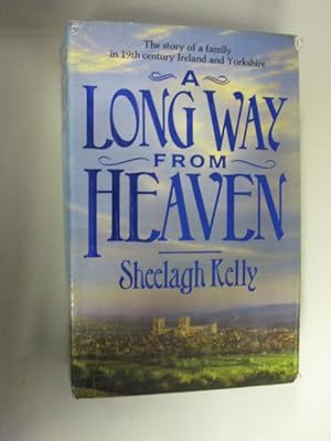 Seller image for A Long Way from Heaven for sale by Goldstone Rare Books