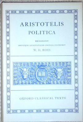 Aristotelis Politica. Recognovit brevique andot. critica instr. W. D. Ross.