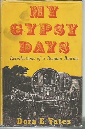 Image du vendeur pour My Gypsy Days: Recollections of a Romany Rawnie mis en vente par Bookfeathers, LLC
