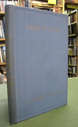 Fire Waste (Loss of Property by Fire) and its Effects on the Economics of National Life in Great ...