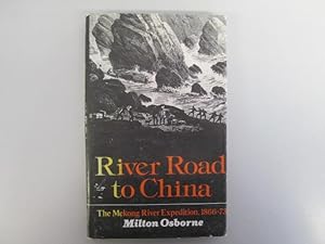 Image du vendeur pour River Road to China The Mekong River Expedition 1866 - 1873 mis en vente par Goldstone Rare Books