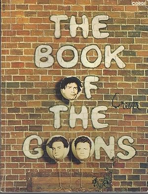 Imagen del vendedor de Book Of The Goons ( 1975) Incorporating a new selection of Spike Milligan's Goon Show scripts and, by courtesy of Whacklow, Futtle & Crun a la venta por BYTOWN BOOKERY