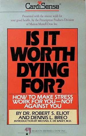 Image du vendeur pour Is It Worth Dying For?: How To Make Stress Work For You - Not Against You mis en vente par Kayleighbug Books, IOBA
