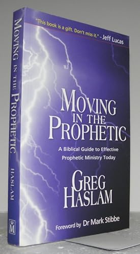 Seller image for Moving in the Prophetic: A Biblical Guide to Effective Prophetic Ministry Today for sale by Blind-Horse-Books (ABAA- FABA)