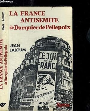 Immagine del venditore per LA FRANCE ANTISEMITE DE DARQUIER DE PELLEPOIX venduto da Le-Livre