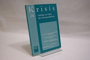 Krisis. Beiträge zur Kritik der Warengesellschaft: Krisis, Bd.24