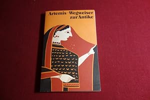 ARTEMIS - WEGWEISER ZUR ANTIKE. Die Bibliothek der Alten Welt und die Sammlung Tusculum im Artemi...