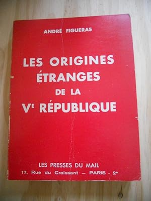 Imagen del vendedor de Les origines etranges de la Ve Republique a la venta por Frederic Delbos