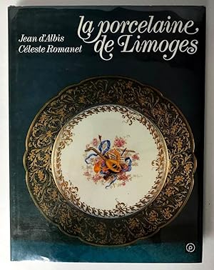Seller image for La Porcelaine de Limoges (French Text) for sale by Hayden & Fandetta Rare Books   ABAA/ILAB