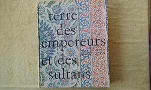 Imagen del vendedor de Terre des Empereurs et des Sultans a la venta por Librairie de la Garenne
