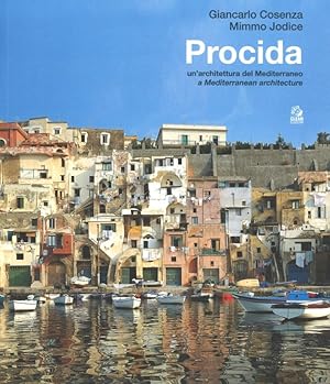Image du vendeur pour Procida. Un'Architettura del Mediterraneo. A Mediterranean Architecture mis en vente par Libro Co. Italia Srl
