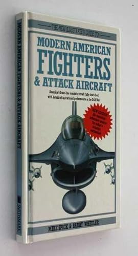 Immagine del venditore per The New Illustrated Guide to Modern American Fighters & Attack Aircraft venduto da Cover to Cover Books & More