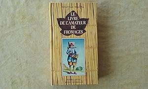 Le livre de l'amateur de fromages