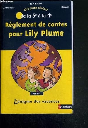 Bild des Verkufers fr REGLEMENT DE CONTES POUR LILY PLUME - DE LA 5e A LA 4e - L'niqme des vacances zum Verkauf von Le-Livre