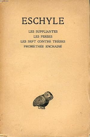 Seller image for ESCHYLE, TOME I, LES SUPPLIANTES, LES PERSES, LES SEPT CONTRE THEBES, PROMETHEE ENCHAINE for sale by Le-Livre