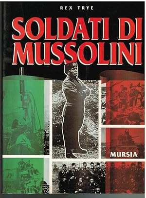 Immagine del venditore per Soldati di Mussolini venduto da LA LIBRERIA COSSAVELLA