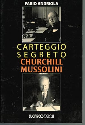 Churchill Mussolini. Carteggio segreto