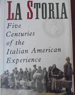 Seller image for La Storia: Five Centuries of the Italian American Experience for sale by Mullen Books, ABAA