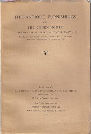 Seller image for THE ANTIQUE FURNISHINGS OF THE COHEN HOUSE, 415 NORTH CHARLES STREET, BALTIMORE, MARYLAND . for sale by Dan Wyman Books, LLC