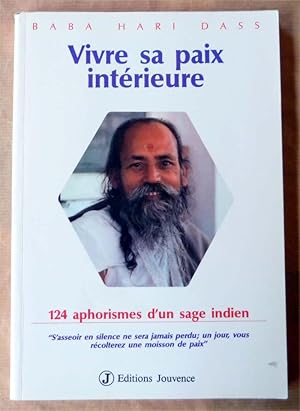 Imagen del vendedor de Vivre sa Paix Intrieure. 124 aphorismes d'un sage indien. a la venta por librairie sciardet