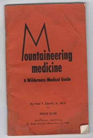 Image du vendeur pour Mountaineering Medicine: A Wilderness Guide mis en vente par Recycled Books & Music