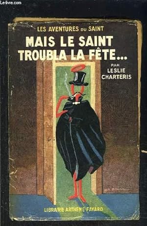 Seller image for MAIS LE SAINT TROUBLE LA FETE.- N° 19 - LES AVENTURES DU SAINT- VENDU EN L ETAT for sale by Le-Livre