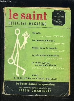 Seller image for LE SAINT DETECTIVE MAGAZINE N5- JUILLET 1955- Nouchi, Simenon- La beaut d'Hlne, Christie- Crime dans la famillen Rice- La piste des allumettes, Ford- La mort survint au bord du fleuve, Blochman. for sale by Le-Livre