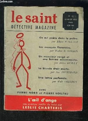 Seller image for LE SAINT DETECTIVE MAGAZINE N12- FEVRIER 1956- On est pote dans la police, Wallace- Les masques florentins, Gibson- Un monsieur rang et une femme assommante, Reilly- La blonde tait morte, Archibald- Une lettre parfume, Sheldon. for sale by Le-Livre